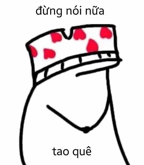 meme đội quần đừng nói nữa tao quê 