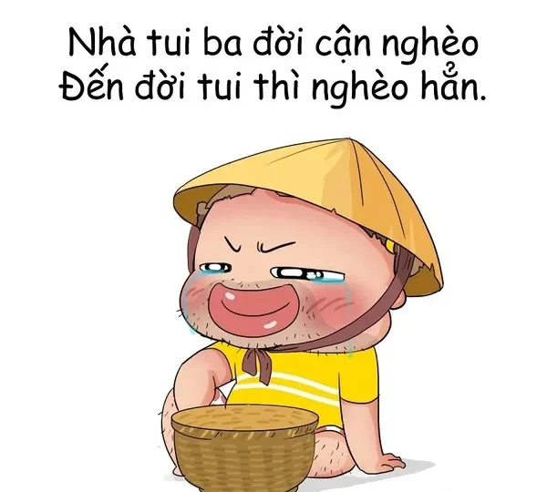 meme nghèo nhà tôi 3 đời cận nghèo 