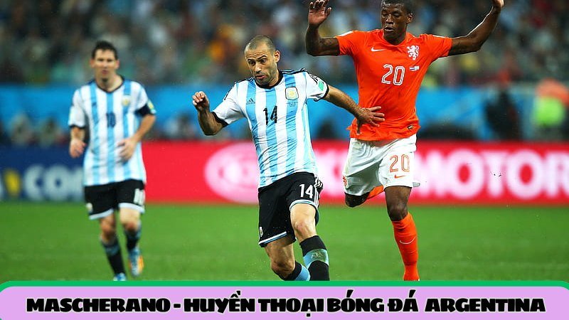 mascherano-huyen-thoai-bong-da-argentina